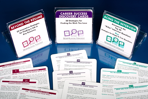 Career Expert & Strategist Mary Jeanne Vincent’s sets of flash cards used to help with career and employment planning, and employment interviews. 